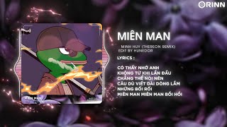 Miên Man (Thereon Remix) - Minh Huy | Có Thấy Nhớ Anh Không Từ Khi Lần Đầu Remix Hot TikTok