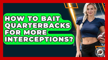 How To Bait Quarterbacks For More Interceptions? - Gridiron Data Digest
