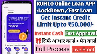 Rufilo Instant Personal Loan Upto Rs.50,000/-No PaperWork,No Income Proof,Aadhar+Pan Only-Live Proof