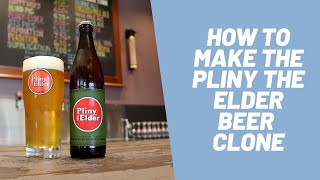 How to Make the Best Pliny the Elder Beer Clone!