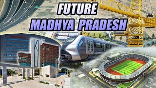 BIGGEST FUTURE MEGA PROJECTS IN MADHYA PRADESH || मध्य प्रदेश की बड़ी परियोजनाएं ||