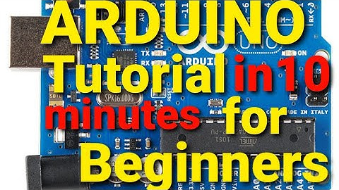 Arduino Tutorial in 10 minutes for Absolute beginners # English