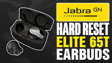 How To Hard Reset Jabra Elite 65t Earbuds
