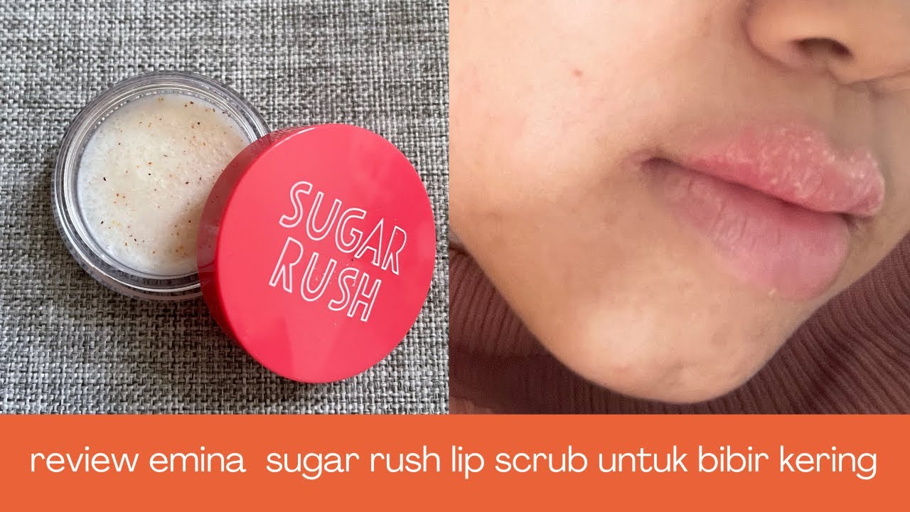 REVIEW EMINA SUGAR RUSH LIP SCRUB UNTUK BIBIR KERING MURAH UNDER 50