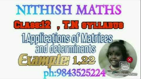Class:12, Example 1.22, chapter 1.Applications of matrices and determinants, Nithish maths