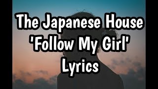 Video thumbnail of "The Japanese House - Follow My Girl (Lyrics)🎵"