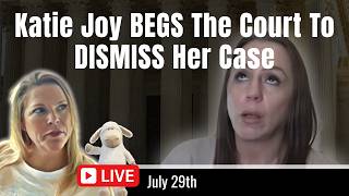 Katie Joy BEGS The Court To Dismiss Her Case In New Motion