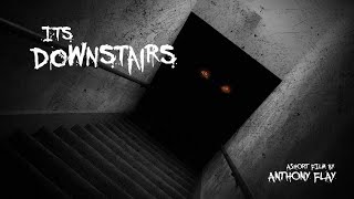 Its Down Stairs | Short Horror Film |