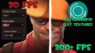 TF2: Lowest Graphics Possible (Mastercomfig + Flat Textures V1)