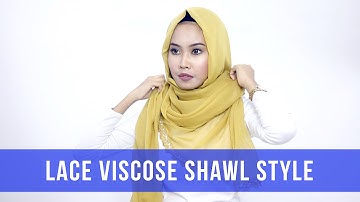 Hijab Tutorial: Lace Edge Viscose Shawl Style | Ayu Apparels