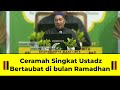 Tausiyah Singkat Ustadz Nashran Ahmaddin : Bertaubat Di Bulan Ramadhan