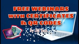 FREE WEBINARS | with Certificates | some with QR CODES