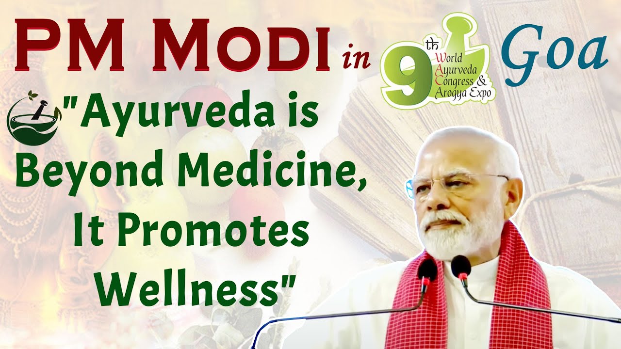 Watch Video PM Modi in World Ayurveda Congress in Goa , 2022 - Planet Ayurveda