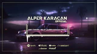 SOFI TUKKER - Bale ( Alper Karacan Remix )