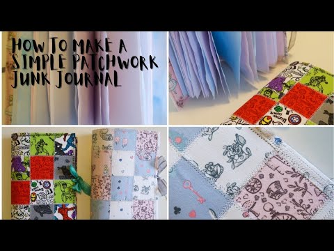 How to make a simple patchwork junk journal/notebook