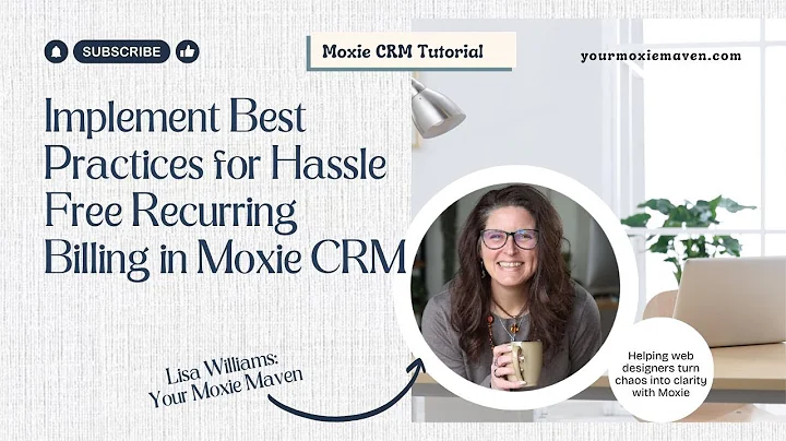 Implement Best Practices for Hassle Free Recurring Billing in Moxie CRM