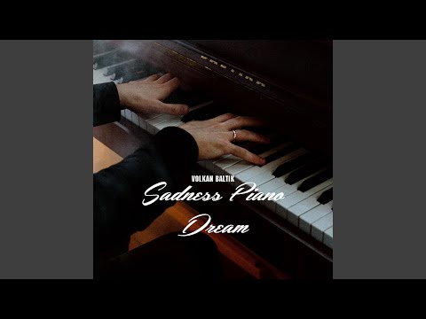 Sadness Piano Dream