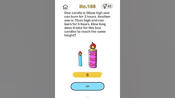 brain out game chapter level 133 | one candle is 50cm height and can burn for 3hours....(completed)
