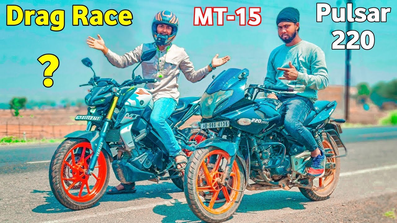 MT 15 VS Pulsar 220 Drag Race 2009 Bs3 Pulsar 220f Bs6 Yamaha MT15 MT 15 VS Pulsar 220 Drag Race 2009 Bs3 Pulsar 220f Bs6 Yamaha MT15