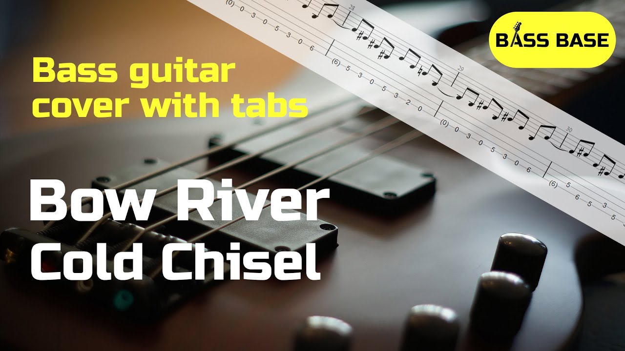 Cold Chisel Bow River Bass cover with tabs (preview) YouTube