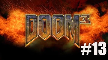 Doom 3 - Act 13 - Delta Labs - Level 1 - Gameplay Walkthrough - No Commentary