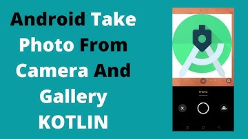 Capture Image with Camera and Pick Image from Gallery (In Kotlin):Part 2
