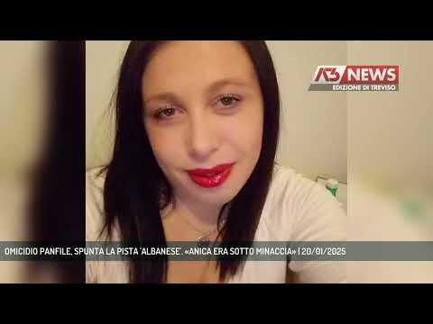 OMICIDIO PANFILE, SPUNTA LA PISTA 'ALBANESE'. «ANICA ERA SOTTO MINACCIA» | 20/01/2025