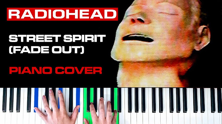 Street Spirit (Fade Out) Piano version - Piano performance video thumbnail