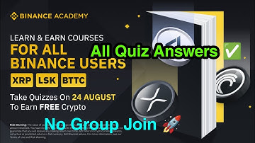 Binance Learn And Earn New Quiz Answers XRP LSK BTTC 24 August Today