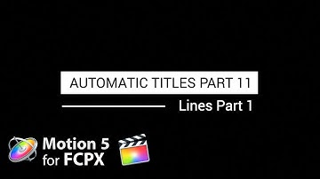 Motion 5 Tutorial: Automatic Titles Part 11