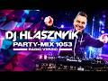 DJ Hlásznyik – Party-mix #1053 | House, Tech House & Club Remixek, újdonságok 2026 | Rádió Mix