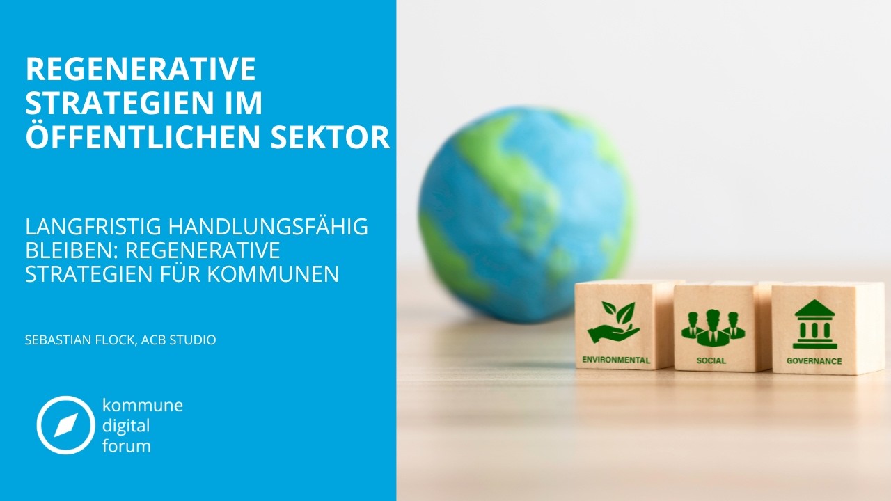 Regenerative Strategien für Kommunen: Handlungsfähig bleiben