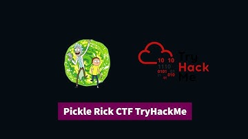 The Absolute Beginner Pentesting : Pickle Rick CTF TryHackMe