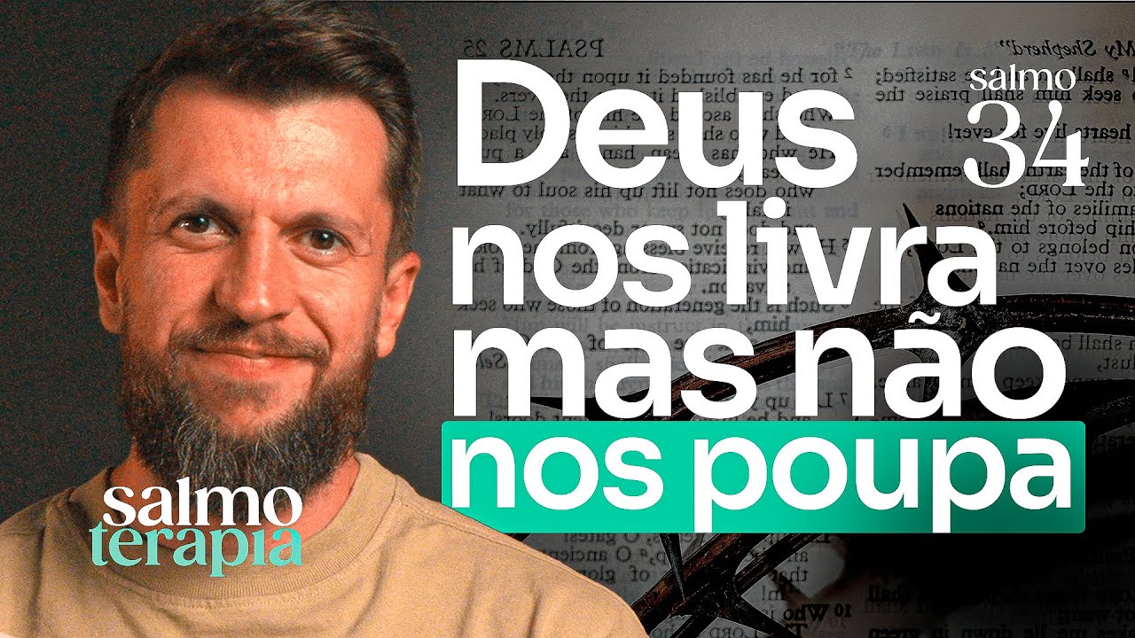 SALMO 34 - FRUSTRAÇÃO: O que fazer quando Deus não age como esperamos | SALMOTERAPIA#34 Dr. Jonatas