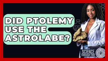Did Ptolemy Use The Astrolabe? - Science Through Time