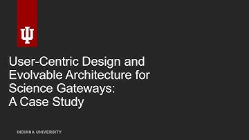 User-Centric Design and Evolvable Architecture for Science Gateways: A Case Study