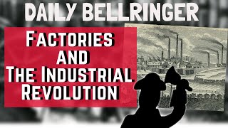 History of Factories | DAILY BELLRINGER