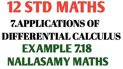 12 std maths Example 7.18 Application of differential calculus Nallasamy Maths