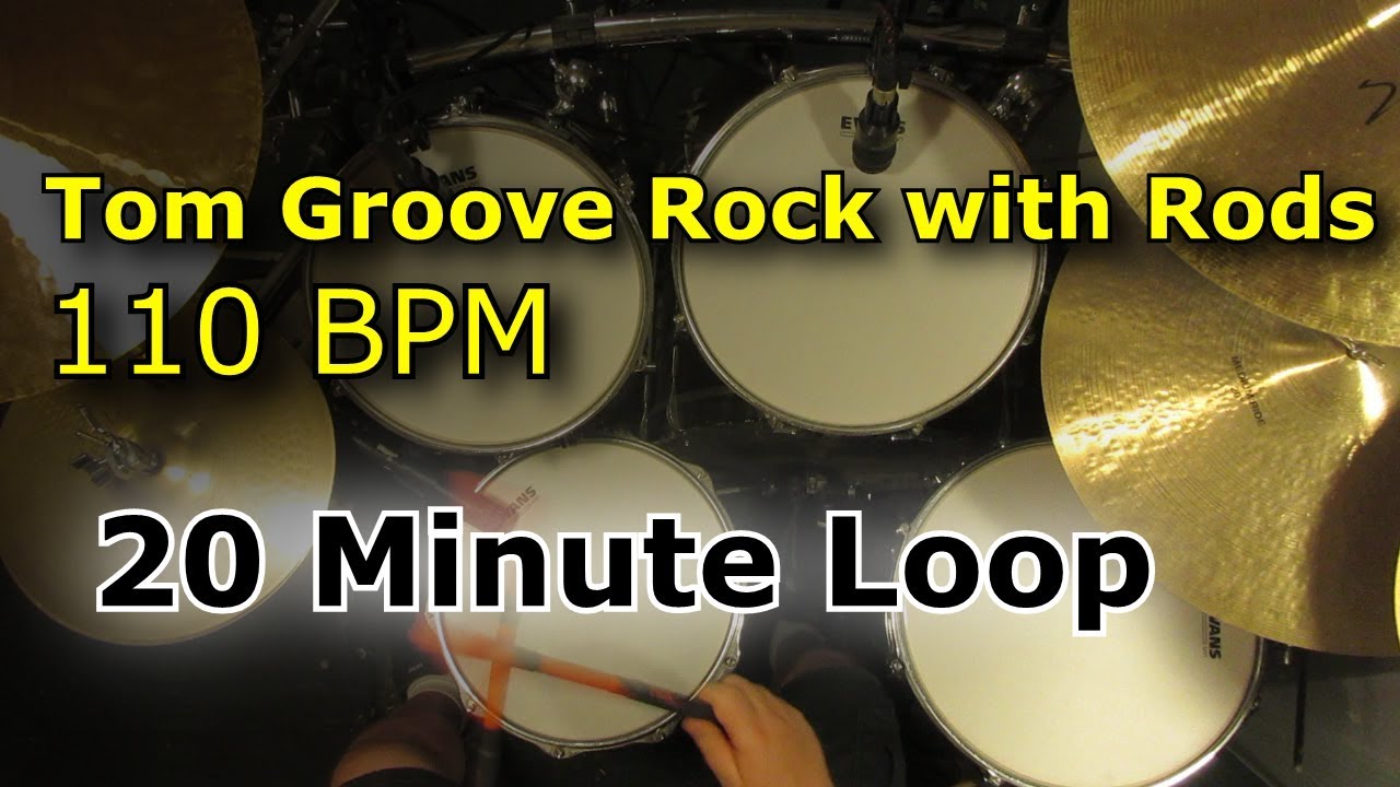 20 minute beat -Tom Groove Rock With Rods 110 BPM - YouTube