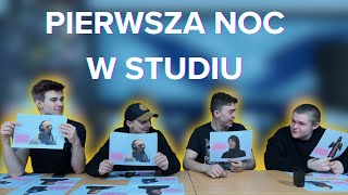 Pierwsza nocka w studiu *Wkurzyliśmy Bisa*