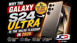 Why the Galaxy S24 Ultra is the Value Flagship in 2026