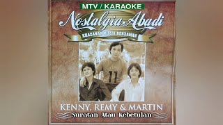 KENNY, REMY & MARTIN - Suratan Atau Kebetulan KARAOKE (Hi-Fi)