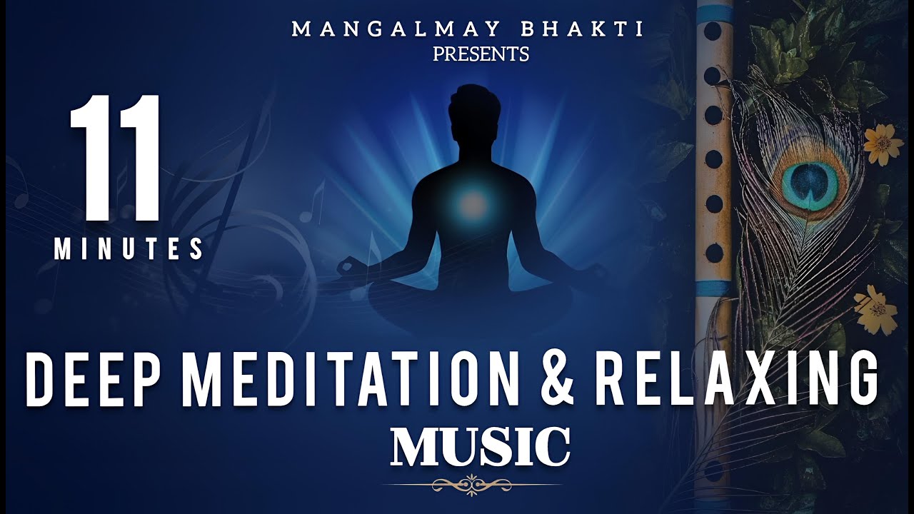 11 Minute Deep Meditation Music for Positive Energy • Relax Mind Body ...
