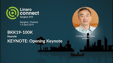 Opening Keynote at Linaro Connect Bangkok 2019