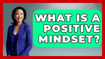 What Is A Positive Mindset? - Get Divorce Answers