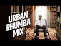 BEST OF URBAN RHUMBA MIX 2024|SAUTI SOL|WANAVOKALI|KIDUM|MAX OKELLO|BENSOUL |DRILL |DJ EVY RHUMBA