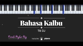 Raisa / Titi DJ - Bahasa Kalbu (KARAOKE PIANO - FEMALE  KEY)