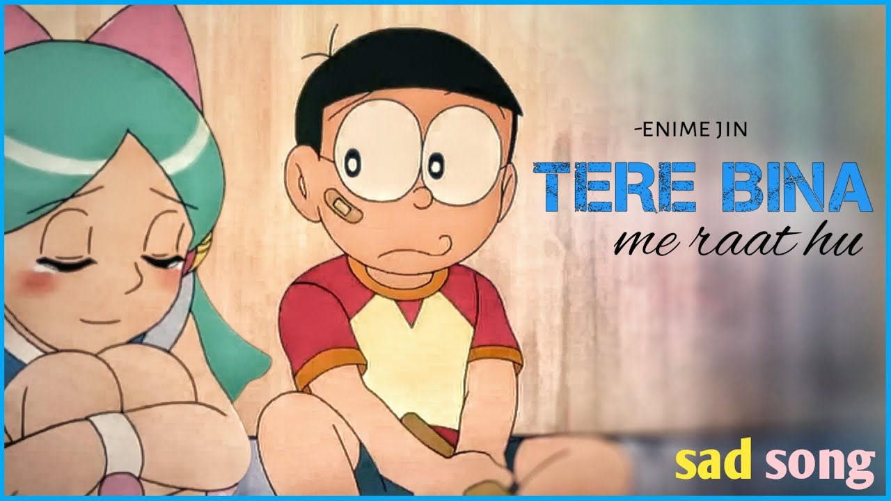 Nobita Shizuka sad song video zara zara [stebin Ben] Doraemon video