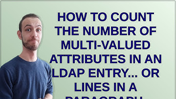 Unix: How to count the number of multi-valued attributes in an LDAP entry... or lines in a paragr...