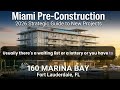 Miami Pre-Construction: 2026 Strategic Guide to New Projects. 160 Marina Bay - Fort Lauderdale FL